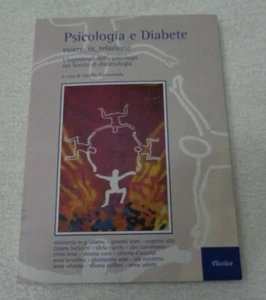 PSICOLOGIA E DIABETE ESSERE IN RELAZIONE A CURA DI CATELLO PARMENTOLA 2011 - Picture 1 of 6
