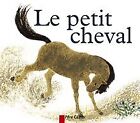 Le Petit Cheval Et Le Vieux Chameau Von Andrée-Paule Fou... | Buch | Zustand Gut