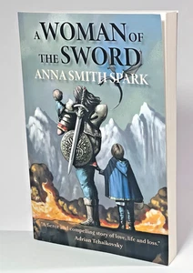 A Woman of the Sword Anna Smith Spark 1st Ed TPB Luna Press Fantasy Novel - Picture 1 of 9