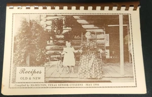 Recipes Old and New by Hamilton Texas Senior Citizens 1986 - Picture 1 of 3