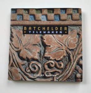 BATCHELDER TILEMAKER Robert Winter Hardback Boook Vintage Handmade Tile History - Picture 1 of 4