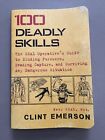 100 Deadly Skills : The SEAL Operative's Guide by Clint Emerson Paperback