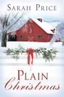 Plain Christmas; The Plain Fame, 6 - 1503934837, Paperback, Sarah Price, New