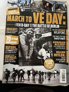 70th Anniversary Edition March To VE Day, From D-Day To The Battle Of Berlin