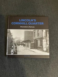 Lincoln’s Cornhill Quarter- Riverside To Railway Book New Sealed Free Postage - Picture 1 of 4
