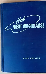HAIL WEST VIRGINIANS! Kent Kessler. 1959. Parkersburg. College FB/BB History - Picture 1 of 10