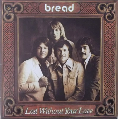 Bread - Lost Without Your Love Vinyl LP Album (LP Record) Gatefold - Image 1 of 4