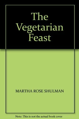 The Vegetarian Feast By MARTHA ROSE SHULMAN Foto 1 de 1