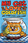 My Cat is in Love with The Goldfish and Other Loopy Love Poems, New, Graham Dent
