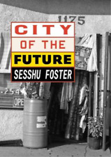 Sesshu Foster City of the Future (Paperback)