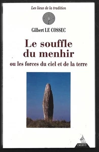 LE  SOUFFLE DU MENHIR OU LES FORCES DU CIEL ET DE LA TERRE . G. LE COSSEC - Picture 1 of 1