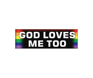 Pride Shack - Rainbow Pride LGBT Gay Lesbian GOD LOVES ME TOO Banner Car Sticker