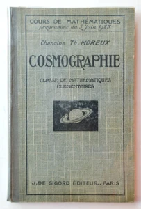 COSMOGRAPHIE Classe de Mathématiques Élémentaires 1929, Th. Moreux, Astronomie - Picture 1 of 1