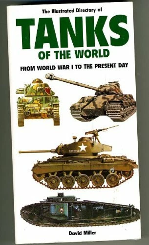 Illustrated Directory of Tanks of the World from World War 1 to Present Day - Image 1 of 1