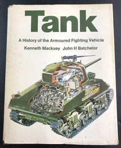 Kenneth MACKSEY / Tank A History of the Armoured Fighting Vehicle 1970 Vb6 - Picture 1 of 13