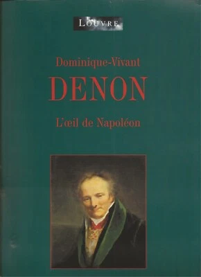 Dominique Vivant Denon : L'œil de Napoléon. - Photo 1/2