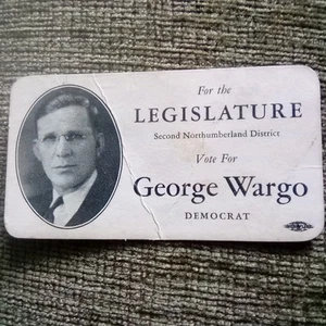 Vintage Political Card George Wargo Legislature Northumberland District  - Picture 1 of 2