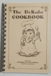 VTG The DEKALA Cookbook - DeKalb Co Al Friends of the Library - Cook Book Recipe - Picture 1 of 5