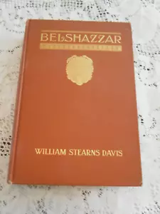 BELSAZAR EINE GESCHICHTE VOM FALL BABYLONS VON WILLIAM STERNS DAVIS HARDCOVER 1902 - Bild 1 von 5