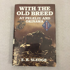 With the Old Breed: At Peleliu and Okinawa by EB Sledge (1990, HCDJ) Ex-Library