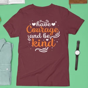 Have courage and be kind Disney Princess T-shirt Heart Motivational Family Gifts - Picture 1 of 23