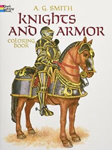 Knights and Armor Coloring Book, Smith, G. 9780486248431 Fast Free Shipping..