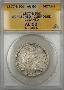 1877-S Seated Liberty Silver 50C ANACS AU 50 Scratched Corroded Cleaned Details - Picture 1 of 2