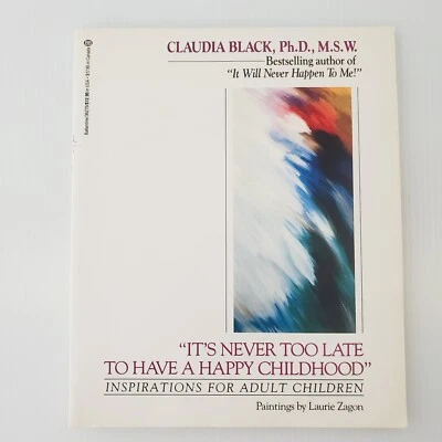 It's Never Too Late to Have a Happy Childhood Book Inner Healing Psych Self-Help - Image 1 of 4
