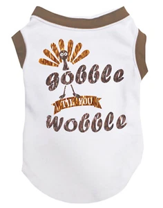 Turkey Gobble Till You Wobble Puppy Dog Shirt Thanksgiving Pet Top Cat T-Shirt - Bild 1 von 4