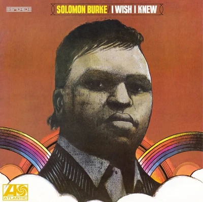 Solomon Burke I Wish I Knew (Vinyl) 12" Album Coloured Vinyl (Limited Edition) - Image 1 of 3