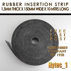 RUBBER INSERTION STRIP 1.5 MM THICK X 150 MM W X 10 METRES LONG COIL HYTEC - Picture 1 of 6