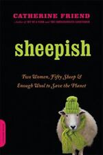 Sheepish: Two Women, Fifty Sheep, and Enough Wool to Save the Planet , Friend, C