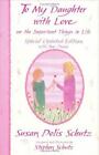 To My Daughter With Love on the Im- Susan Polis Schutz, 9780883964521, hardcover