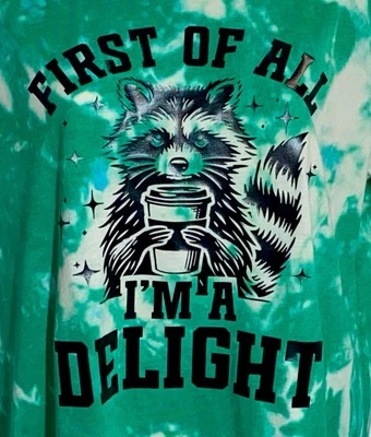First Of All I'm A Delight T-Shirt Medium Green Tie Dye Funny Raccoon NEW - Image 1 of 4