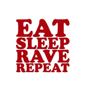 Eat Sleep Rave Repeat Vinyl Sticker decal RED GLOSS 10 x 10 cm - Picture 1 of 2
