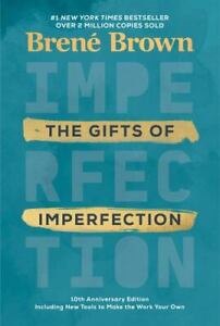 The Gifts of Imperfection: 10th Anniversary Edition: Features a new foreword and