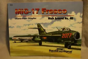 MiG-17 Fresco Walk Around Squadron Signal Book 5546 Like New Cond. - Picture 1 of 5