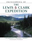 ENCYCLOPEDIA OF THE LEWIS AND CLARK EXPEDITION (FACTS ON By Elin Woodger Mint