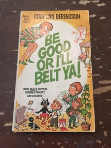 1971 Be Good Or Ill Belt Ya by Stan & Jan Berenstein Dell Paperback 1st Printing - Picture 1 of 5