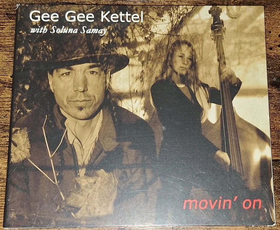 GEE GEE KETTEL with SOLUNA SAMAY - MOVIN'  ON   DigiPak CD Blues/Folk/Country - Bild 1 von 3