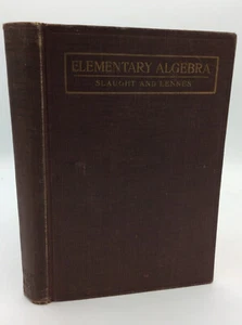 ELEMENTARY ALGEBRA - H.E. Slaught and N.J. Lennes - 1915 - vintage textbook - Picture 1 of 4