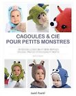 Cagoules et Cie pour petits monstres : 20 adorab... | Book | condition very good