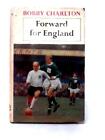Forward for England (Bobby Charlton - 1967) (ID:15704)
