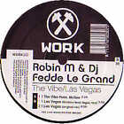 Robin M & DJ Fredde Le Grand - The Vibe - Dutch 12" Vinyl - 2004 - Work