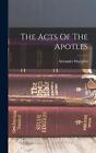 The Acts Of The Apotles by Alexander MacLaren Hardcover Book