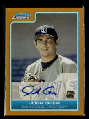 2006 Bowman Chrome Josh Geer Gold Refractor Autograph 27/50 SD Padres Y2832 - Image 1 of 2