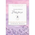 Becoming A Woman Of Purpose (Becoming A Woman) - Paperback New Heald, Cynthia 20