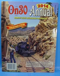 2014 On30 ANNUAL NARROW GAUGE RAILROADING FOR EVERYONE LOTS OF COOL STUFF! - Picture 1 of 1
