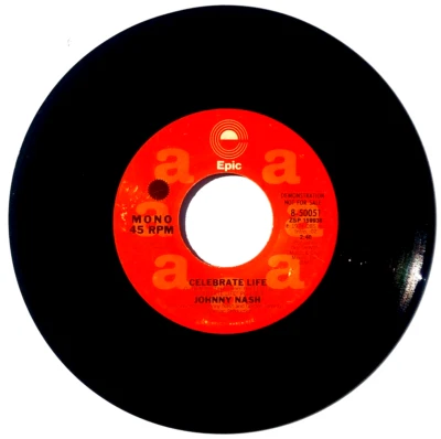 JOHNNY NASH - Celebrate Life - Vinyl 45RPM 1974 Epic 8-50051 Mono / Stereo PROMO - Image 1 of 4