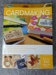 Complete Photo Guide to Cardmaking: More Than 800 Large Color Photos by Watanabe - Picture 1 of 2